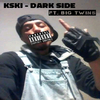 Kski - Dark Side