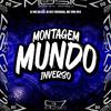 DJ Wz Da Dz7 - Montagem Mundo Inverso