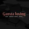Mak 10 - Gangsta Loving (feat. Irah, Marsh D'Boss & Narst)