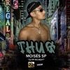 MOISÉS SP - Thug