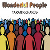 Taran Richards - Wonderful People