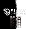 Slow Groove - Dancefloor