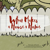 Shanna Forrestall - What Makes a House a Home