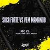 MC ZL - Soca Forte Vs Vem Mamando