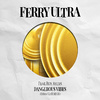 Ferry Ultra - Dangerous Vibes (Emmaculate Remix)
