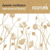 Nomak - Dynamic Meditation Instrumental Limited [FULL ALBUM]