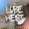 Jake Hole - The Lube Heist (feat. DigBar)