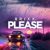 Brixx - Please