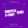 Trifecta - Hot Gal (B-Funky Remix)