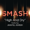 Smash Cast - High And Dry (SMASH Cast Version) [feat. Jeremy Jordan]