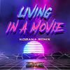 CONNÖR - Living in a Movie (feat. Michelle Bensimon) (Kobana Remix) (Kobana Remix)