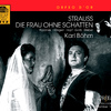 Karl Böhm - Die Frau ohne Schatten, Op. 65, TrV 234:Ach III: Verwandlung - Sie kommen! (Geisterbote, Chorus)