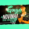 Mc Guga - A Novinha Que Era Top