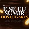 DJ SHINE MP - MTG - E SE EU SUMIR DOS LUGARES (feat. Mc Mininin & Mart'nalia)