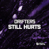 Drifter5 - Still Hurts