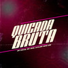 Explode Nova Era - Quicada Bruta