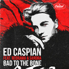 Ed Caspian - Bad To The Bone (feat. Redrama, Sandra)