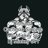 Mc Mickey SP - Ritmada Cachorro Sincero