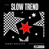 Tommy Boccuto - Slow Trend