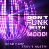 Travie Austin - Don't Funk With My Mood! (Slowed + Reverb)