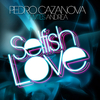 Pedro Cazanova - Selfish Love (Night Mix)