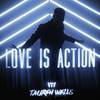 Tauren Wells - Love Is Action