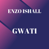 Enzo Ishall - Gwati