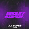 DJ Londres - Medley das Planetárias