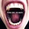 Petrol Girls - Big Mouth