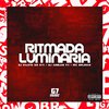DJ PILOTO DA 011 - Ritmada Luminária