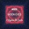 NOZZ - Moon Eyes