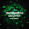 Transmission - Leave (Get Out) [AZ2A Remix]