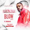 Fantom - Blow (feat. Mister 9)