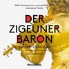 North German Radio Chorus - Der Zigeunerbaron:Act III: Finale: Heiraten vivat! (Chorus, Barinkay, Arsena, Mirabella, Zsupán, Homonay, Saffi, Czipra)