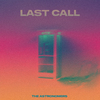 The Astronomers - Last Call