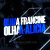 Dj Sant - Olha a Francine, Olha a Alícia (feat. Mc Magrinho, Mc Flavinho & Lary MC)