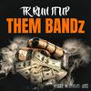 TK RUN IT UP - THEM BANDz