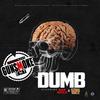 Gunsmoke - Dumb (feat. Scrill White & Nae Skilo)