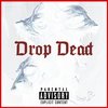 Lead2A$tray - Drop Dead (feat. BrAiN DeAd & GoofEy)