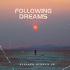 Stephen Herman Jr - Following Dreams