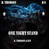 B. Thomson - One Night Stand