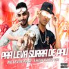 Mc Levinho LV - Pra Leva Surra de Pau (feat. Sheik Raro Vm)