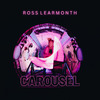 Ross Learmonth - Carousel