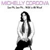 Michelly - Love Me, Love Me (Wild is the Wind)