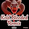 K1D - Kold Blooded (feat. Jon Doe & Titania Vendetta) (Remix)