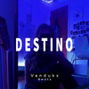 Vandukx Beats - DESTINO (Instrumental Version)
