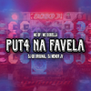 DJ MENOR JV - PUT4 DA FAVELA