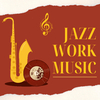 Jazz Work Music - Office Jazz