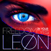 LEØN - Freedom in Your Eyes