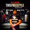 D. Love - TMS Freestyle